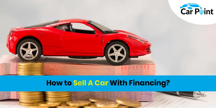 How To Sell Car You Are Financing