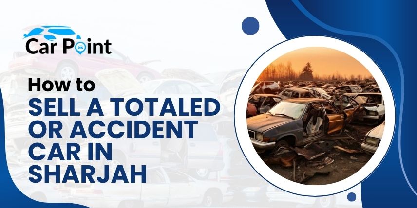 https://api.carpoint.ae/aritcles/How-to-sell-a-totaled-or-accident-car-in-sharjah.jpg
