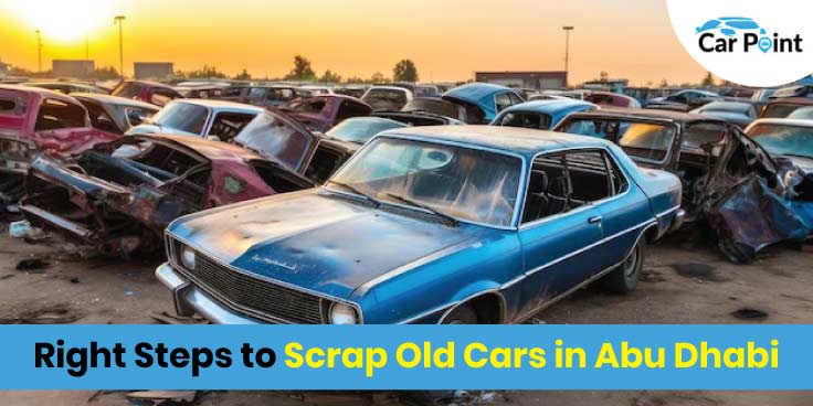 https://api.carpoint.ae/aritcles/Right-Steps-to-Scrap-Old-Cars-in-Abu-Dhabi.jpg