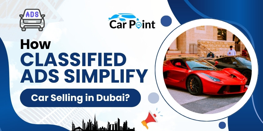 https://api.carpoint.ae/aritcles/how-classified-ads-simplify-car-selling-in-dubai.jpg