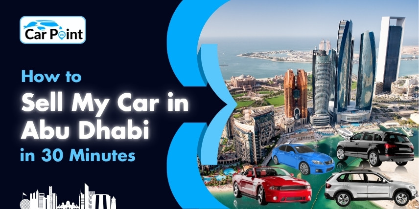 https://api.carpoint.ae/aritcles/how-to-sell-my-car-in-abu-dhabi-in-30-minutes.jpg