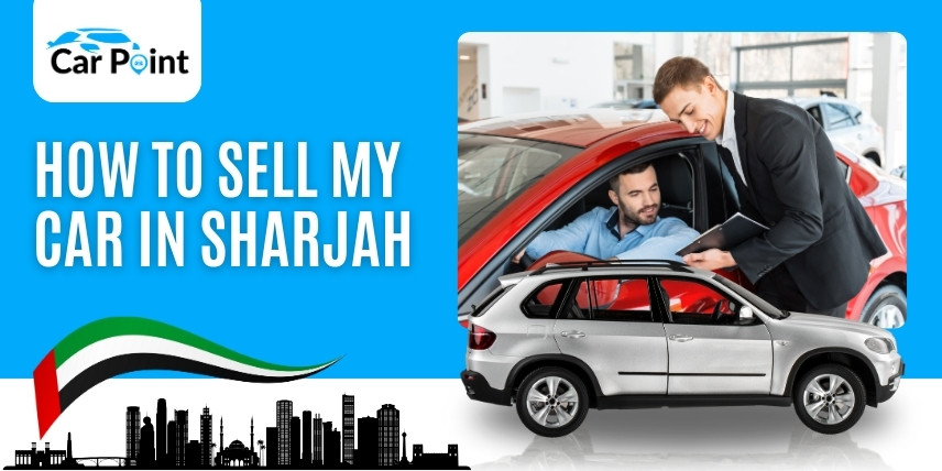 https://api.carpoint.ae/aritcles/how-to-sell-my-car-in-sharjah.jpg