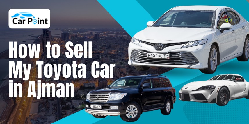 https://api.carpoint.ae/aritcles/how-to-sell-my-toyota-car-in-ajman.jpg